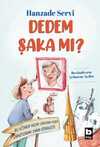 Dedem Şaka mı?