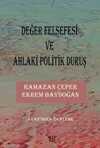 Değer Felsefesi ve Ahlaki Politik Duruş
