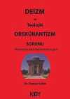 Deizm ve Teolojik Obskürantizm Sorunu