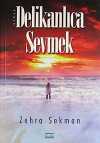 Delikanlıca Sevmek