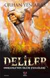 Deliler Osmanlının Ölüm Fedaileri