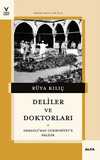 Deliler ve Doktorları - Osmanlıdan Cumhuriyete Delilik