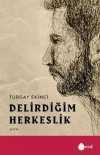 Delirdiğim Herkeslik