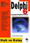 Delphi 6 Uygulama Geliştirme Kılavuzu Hızlı ve Kolay