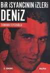 Deniz & Bir İsyancının İzleri