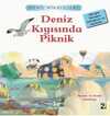 Deniz Kıyısında Piknik / Deniz Hikayeleri İlk Okuma Kitaplarım (Dik Yazı)