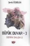 Derin Dalga 2 / Büyük Duvar 3