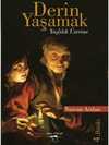 Derin Yaşamak; Yaşlılık Üzerine
