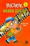 Ders Arası Kikiri 6 / Bıcırık Haber Avcısı