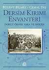 Dersim Kırım Envanteri - Dokuz Örnek Vaka ve Mekân