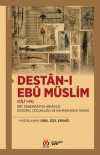 Destan-ı Ebû Müslim (Cilt I-IV) & Bir Teberdar'ın Hikayesi: Doğumu, Çocukluğu ve Kahramanlık İdraki