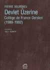 Devlet Üzerine & College de France Dersleri (1989-1992)