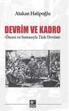 Devrim ve Kadro & Öncesi ve Sonrasıyla Türk Devrimi