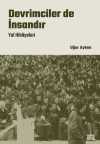 Devrimciler de İnsandır & Yol Hikayeleri