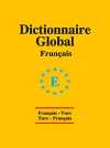 Dictionnaire Global / Français-Ture  Ture-Français / Fransızca Cep Sözlük