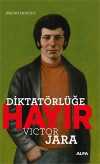 Diktatörlüğe Hayır & Victor Jara