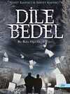 Dile Bedel; Bir Baba Oğul Ortak Eseri