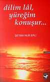 Dilim Lal Yüreğim Konuşur