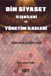 Din Siyaset İlişkileri ve Yönetim İlkeleri