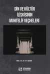 Din ve Kültür İlişkisinin Muhtelif Veçheleri