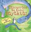 Dinozorlar Ne Kadar Büyüktü?