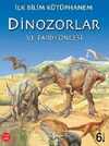 Dinozorlar ve Tarih Öncesi / İlk Bilim Kütüphanem