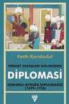 Diplomasi & Veraset Savaşları Gölgesinde Diplomasi