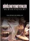 Dirileneyemeyenler – Ölü Sevicileri
