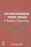 Dış Politikamızın Perde Arkası/23 Büyükelçinin Olaylara Bakışı