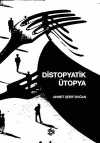 Distopyatik Ütopya