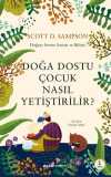 Doğa Dostu Çocuk  Nasıl Yetiştirilir? & Doğayı Sevme Sanatı ve Bilimi
