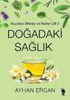 Doğadaki Sağlık - Mucizevi Bitkiler Cilt 2