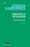 Doğalcılık ve Din Arasında & Felsefi Denemeler