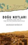 Doğu Notları & Ortadoğu, Uzak Asya ve Türk Dış Politikasına Dair Notlar