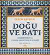 Doğu ve Batı (Ciltli) & Mezopotamya: Yunan Sanatının Kaynağı