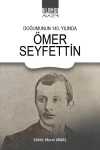 Doğumunun 140. Yılında  Ömer Seyfettin