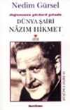 Doğumunun Yüzüncü Yılında Dünya Şairi Nazım Hikmet