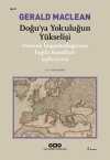 Doğu'ya Yolculuğun Yükselişi / Osmanlı İmparatorluğu'nun İngiliz Konukları