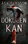 Dökülen Kan (Rebecka Martinsson Serisi 2)