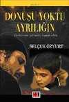 Dönüşü Yoktu Ayrılığın