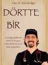 Dörtte Bir; İnsanoğlu Yediklerinin Dörtte Biri İle Yaşar Kalan Dörtte üçü ilede Doktoru Geçindirir..