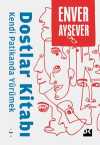 Dostlar Kitabı & Kendi Patikanda Yürümek