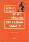 Dostu Düşmanı Kullanma Sanatı