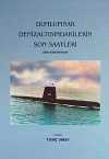 Dumlupınar Denizaltısındakilerin Son Saatleri & Gerçeğin Romanı/ 40-A-25