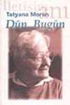 Dün, Bugün