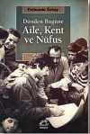 Dünden Bugüne Aile, Kent ve Nüfus
