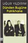 Dünden Bugüne Patrikhane