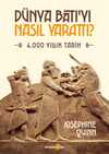 Dünya Batı'yı Nasıl Yarattı? & 4.000 Yıllık Tarih