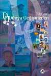 Dünya Değişmeden