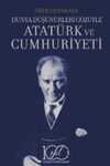 Dünya Düşünürleri Gözüyle Atatürk ve Cumhuriyeti